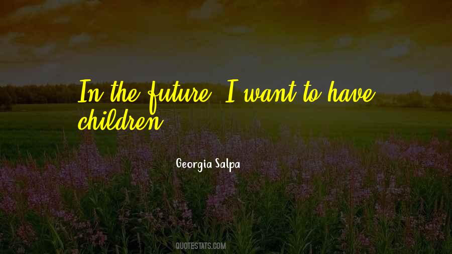 Georgia Salpa Quotes #1177697