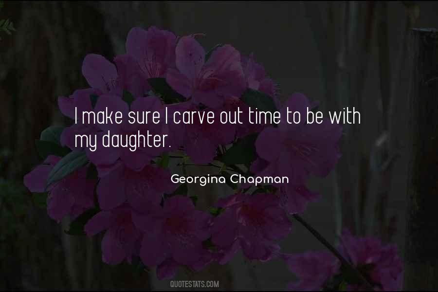Georgina Chapman Quotes #381338