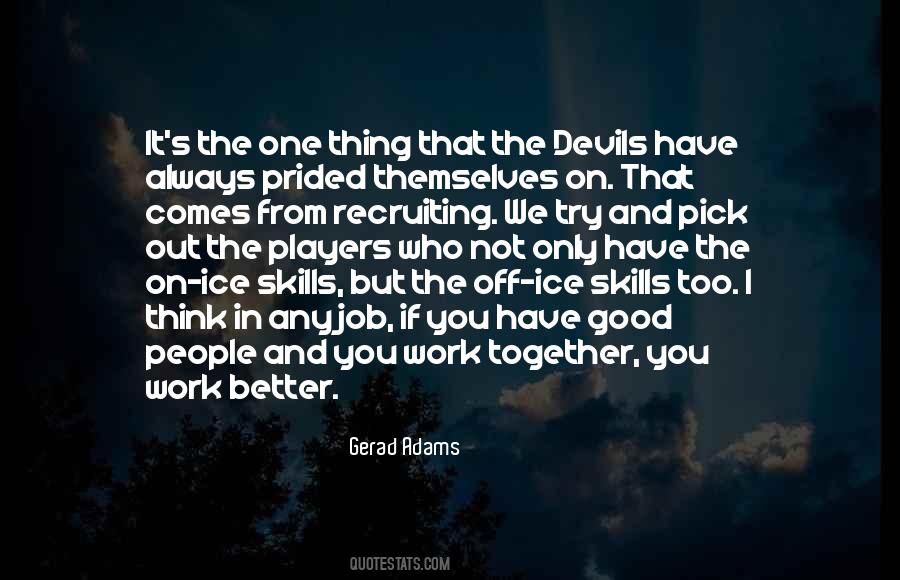 Gerad Adams Quotes #1735149