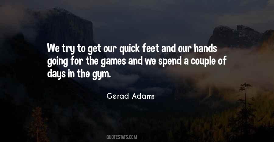 Gerad Adams Quotes #504013