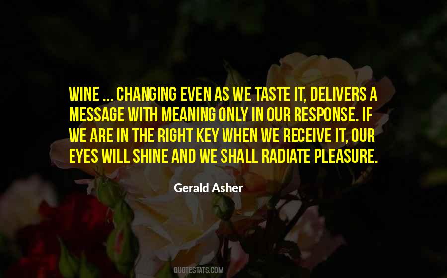 Gerald Asher Quotes #364619