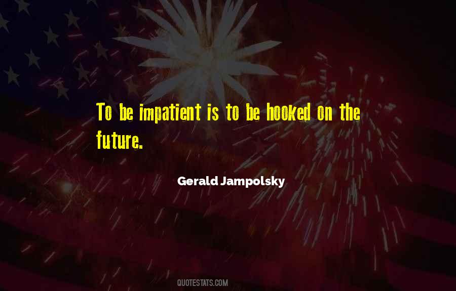 Gerald Jampolsky Quotes #487787
