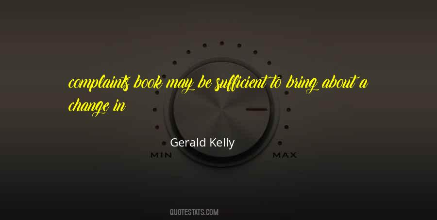 Gerald Kelly Quotes #243065