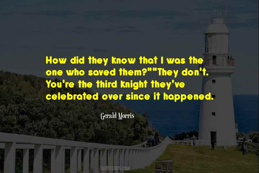 Gerald Morris Quotes #1362274