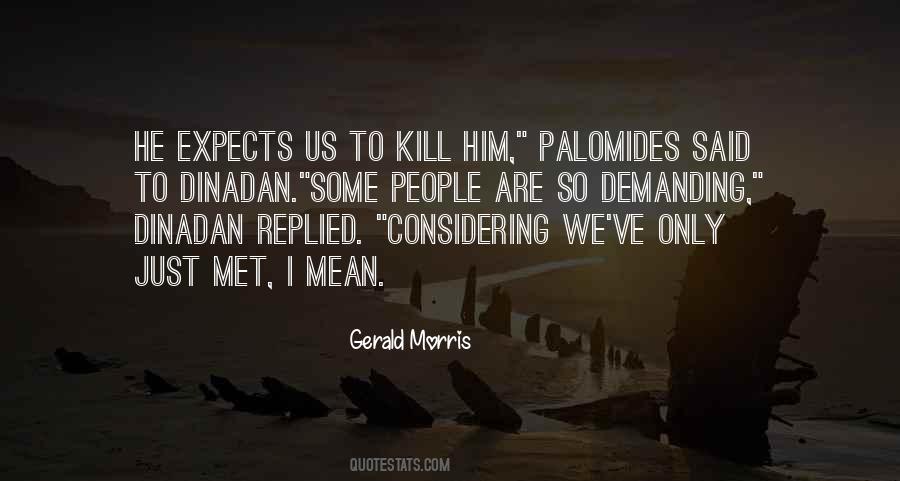 Gerald Morris Quotes #1548803