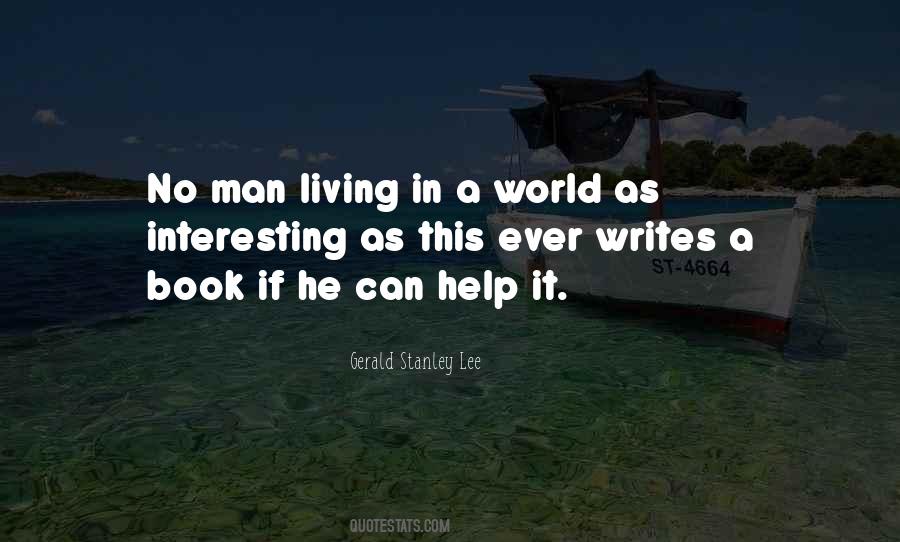 Gerald Stanley Lee Quotes #1286350