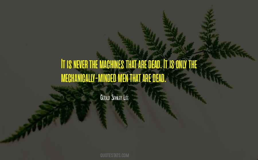 Gerald Stanley Lee Quotes #1288601