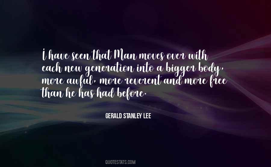 Gerald Stanley Lee Quotes #481574