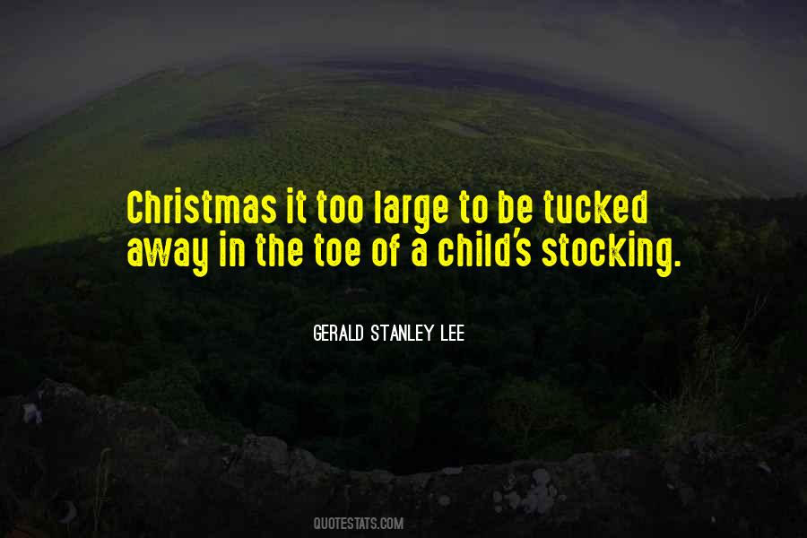 Gerald Stanley Lee Quotes #597039