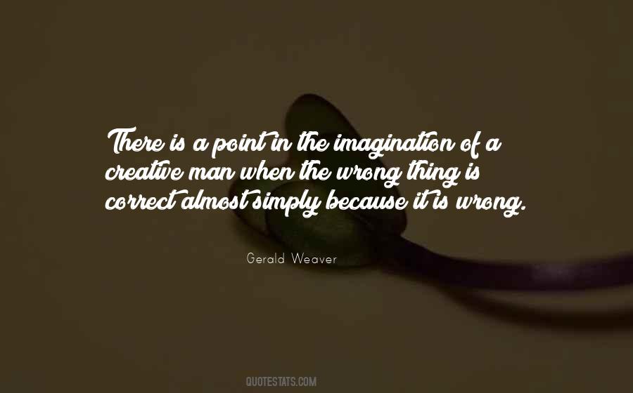 Gerald Weaver Quotes #323909