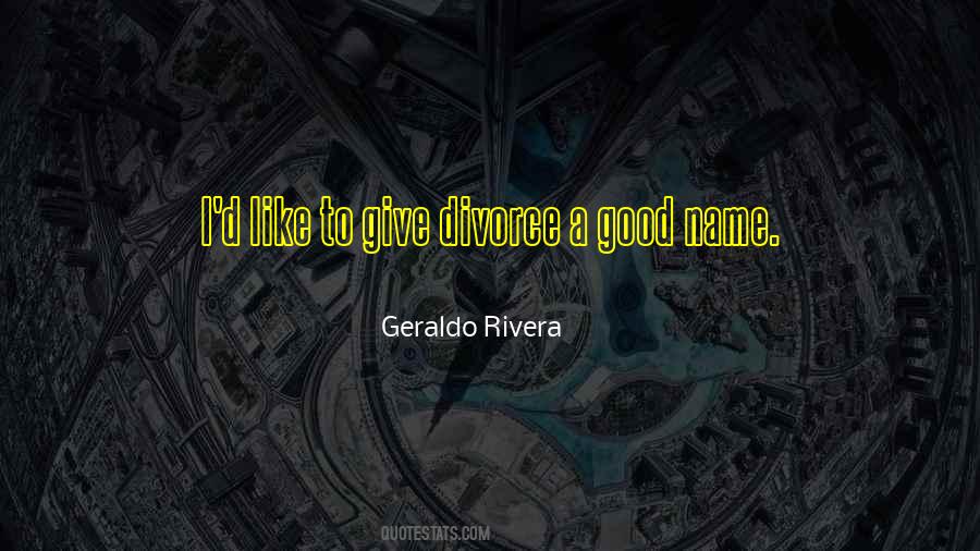 Geraldo Rivera Quotes #1731222