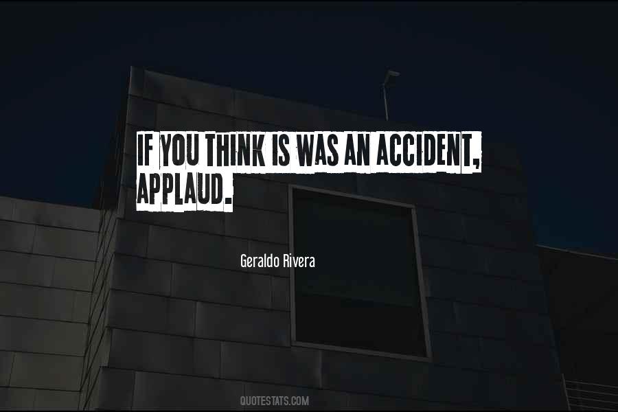 Geraldo Rivera Quotes #1739519