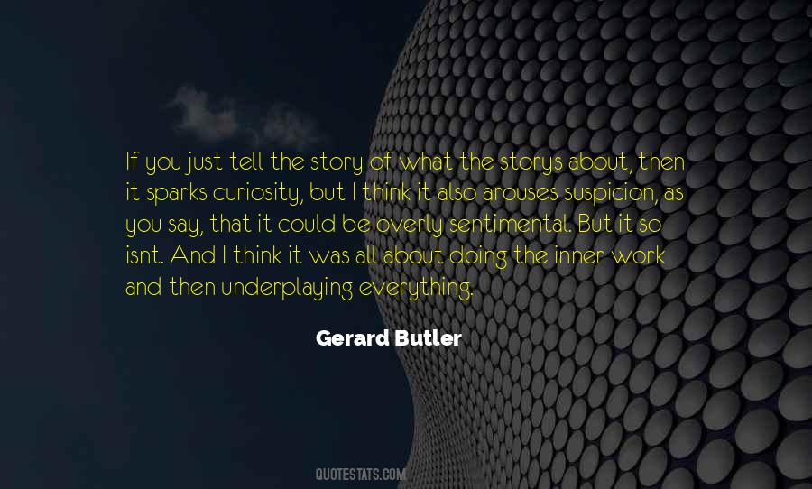 Gerard Butler Quotes #1721700