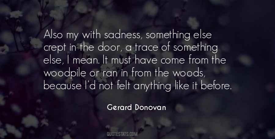 Gerard Donovan Quotes #735265