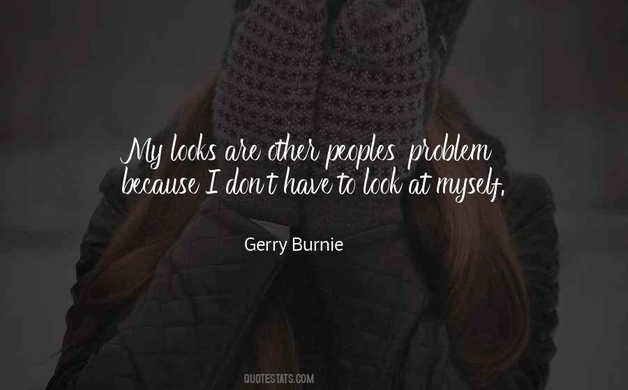 Gerry Burnie Quotes #1276736