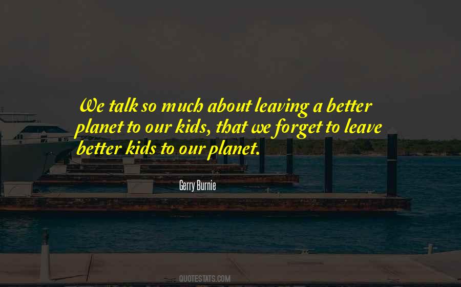 Gerry Burnie Quotes #1672339