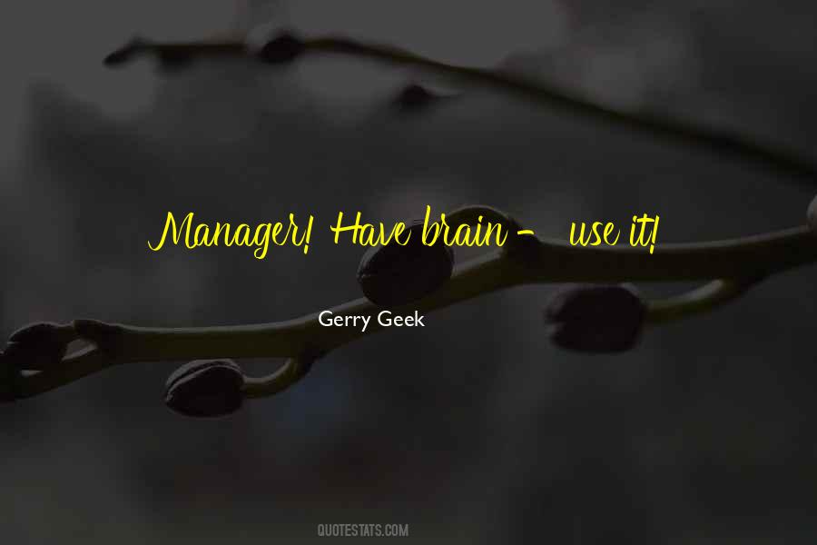 Gerry Geek Quotes #149390