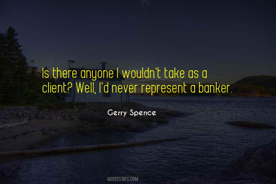 Gerry Spence Quotes #907543