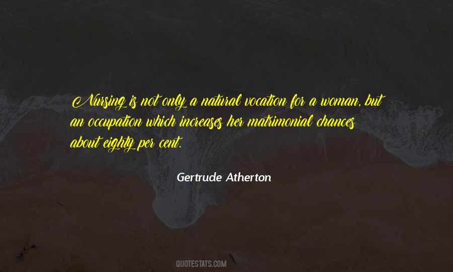 Gertrude Atherton Quotes #1655955