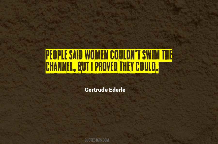 Gertrude Ederle Quotes #1634021