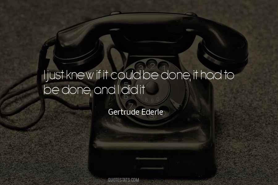 Gertrude Ederle Quotes #838008