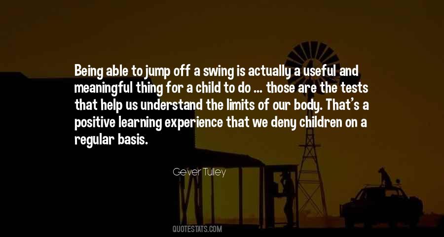 Gever Tulley Quotes #1164784