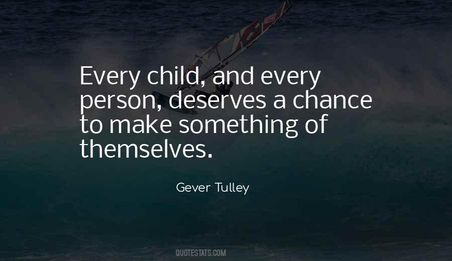 Gever Tulley Quotes #1600490
