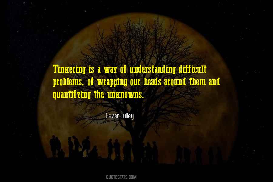 Gever Tulley Quotes #238173