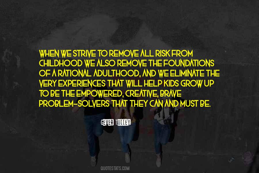 Gever Tulley Quotes #545571