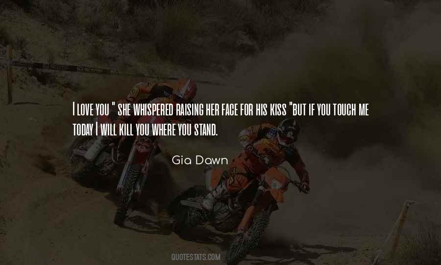 Gia Dawn Quotes #839396 Gia Dawn Quotes #839396