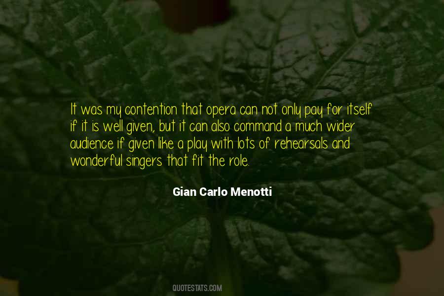 Gian Carlo Menotti Quotes #1119251