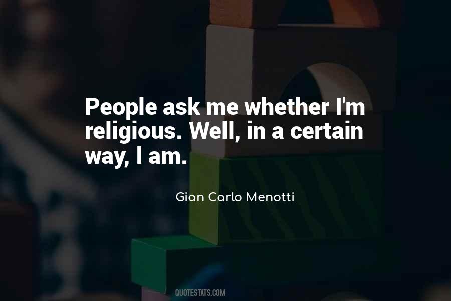 Gian Carlo Menotti Quotes #1513234