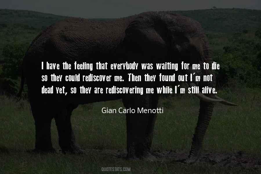 Gian Carlo Menotti Quotes #350228