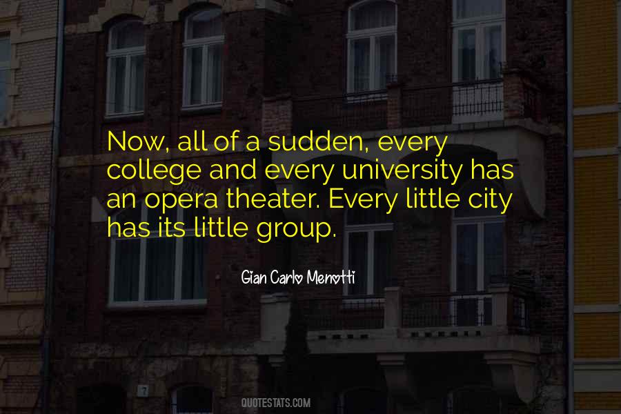 Gian Carlo Menotti Quotes #375429