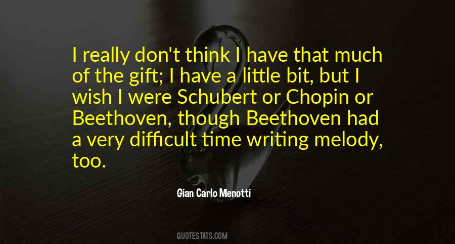 Gian Carlo Menotti Quotes #590833