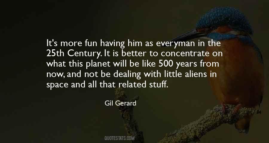 Gil Gerard Quotes #1697907