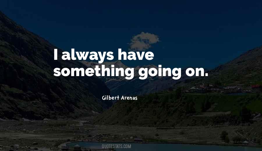Gilbert Arenas Quotes #1128747