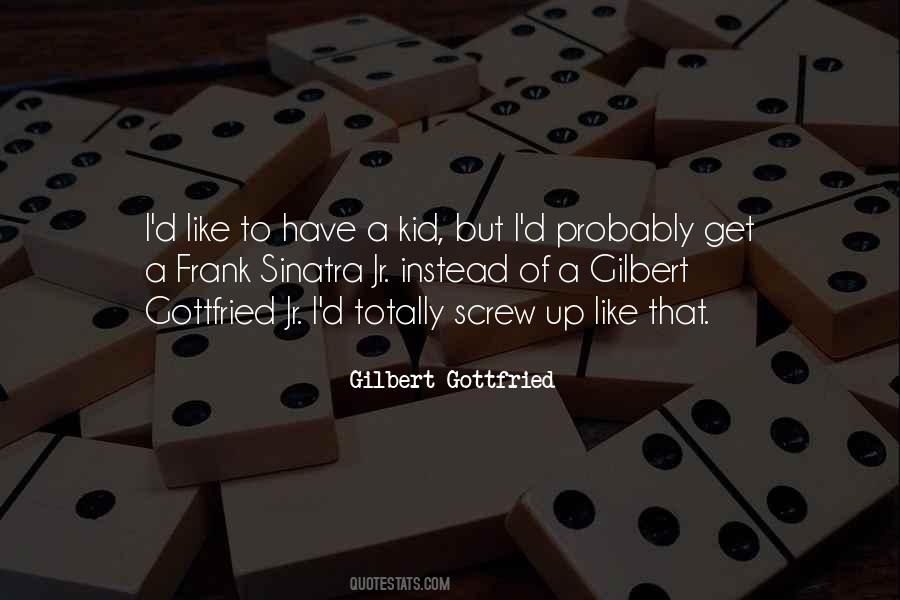 Gilbert Gottfried Quotes #574920