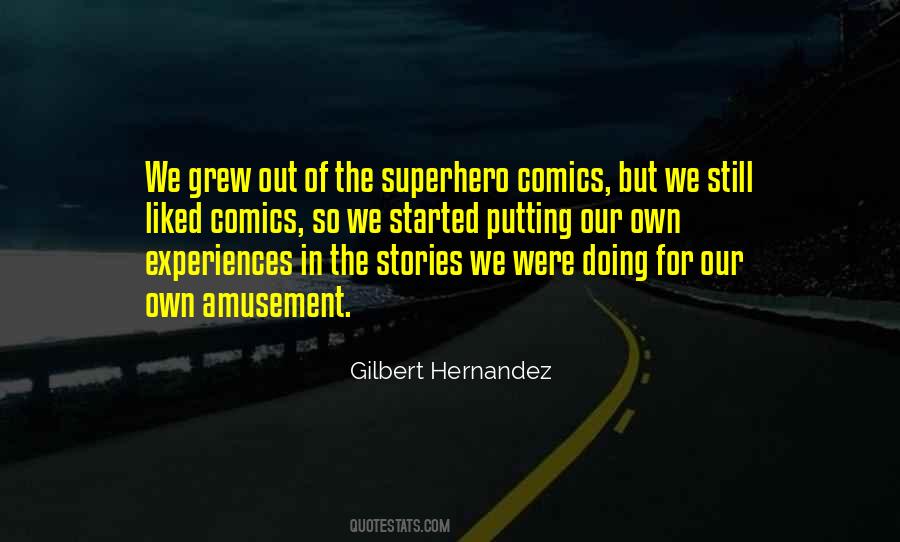 Gilbert Hernandez Quotes #163081