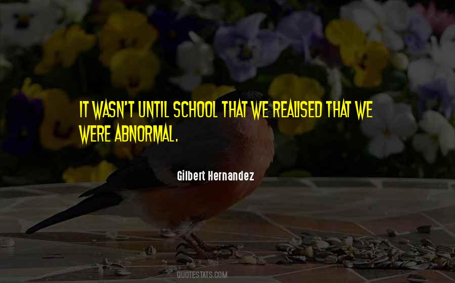 Gilbert Hernandez Quotes #230317