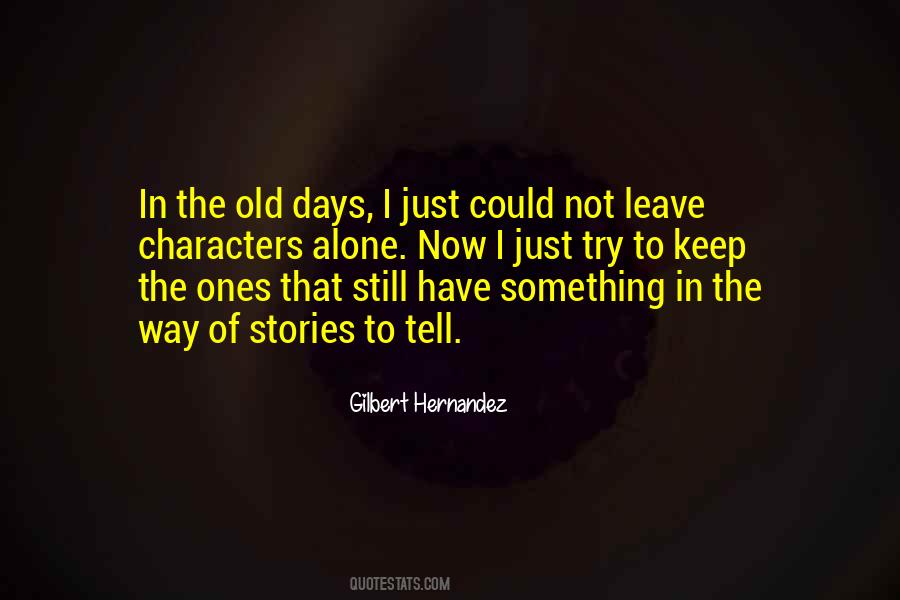 Gilbert Hernandez Quotes #323953