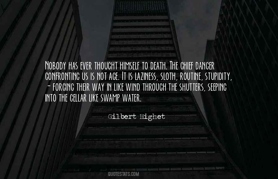 Gilbert Highet Quotes #1577543