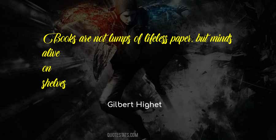 Gilbert Highet Quotes #628944