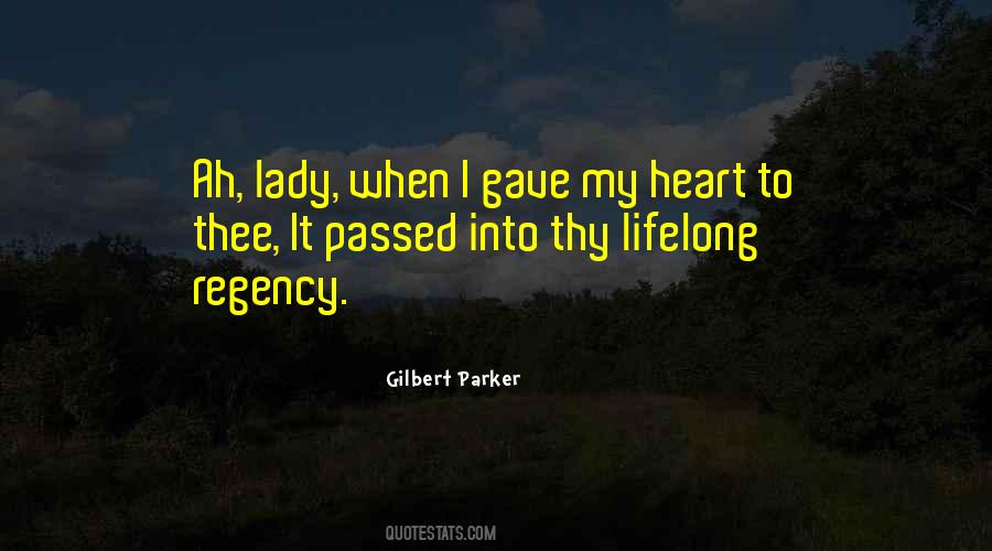 Gilbert Parker Quotes #1246660