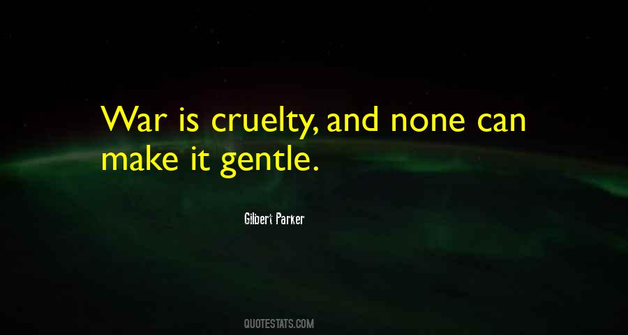 Gilbert Parker Quotes #1496188