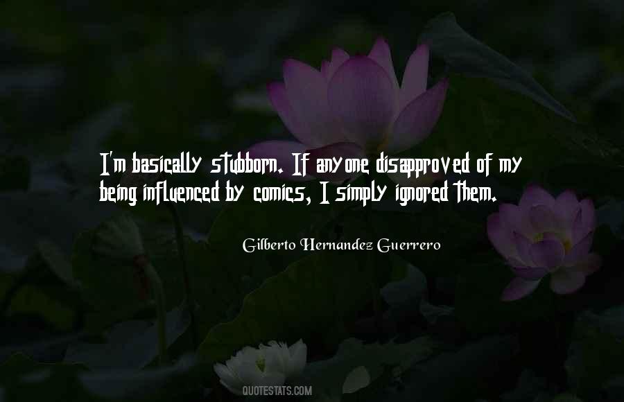 Gilberto Hernandez Guerrero Quotes #803501