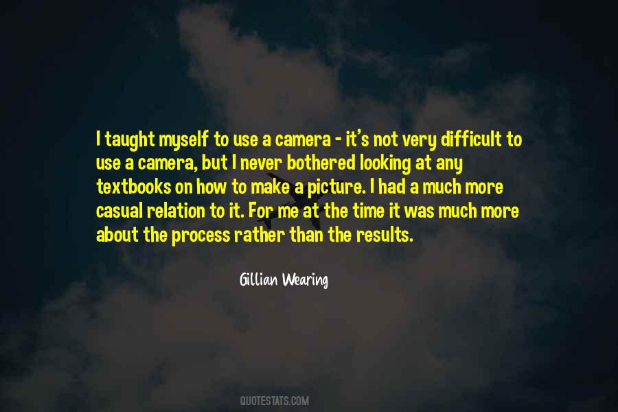 Gillian Wearing Quotes #1682253