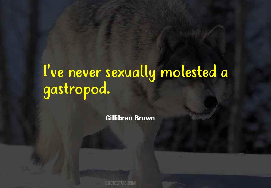 Gillibran Brown Quotes #488483