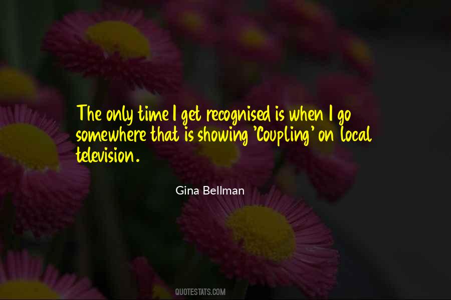 Gina Bellman Quotes #277897