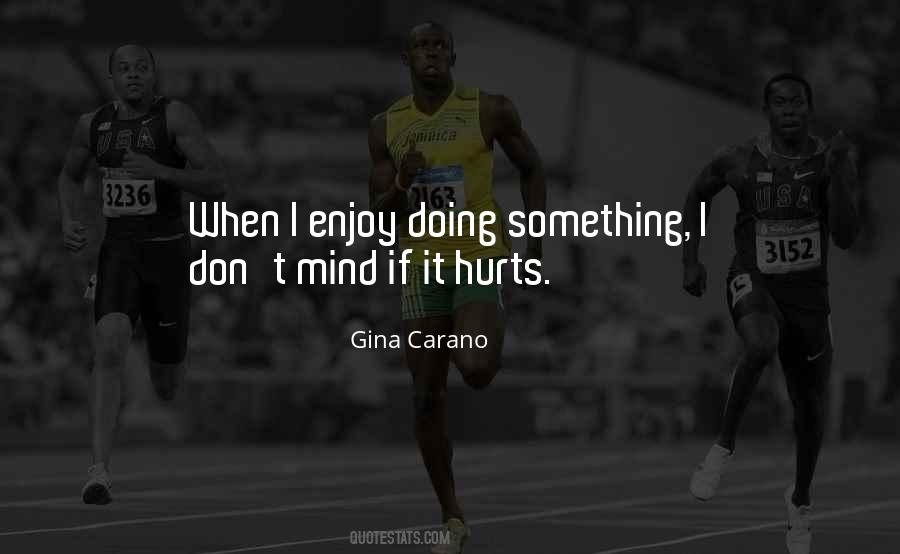 Gina Carano Quotes #1813994